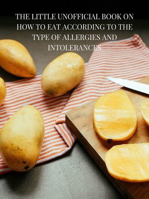 cover image of The little unofficial book on how to eat according to the type of allergies and intolerances